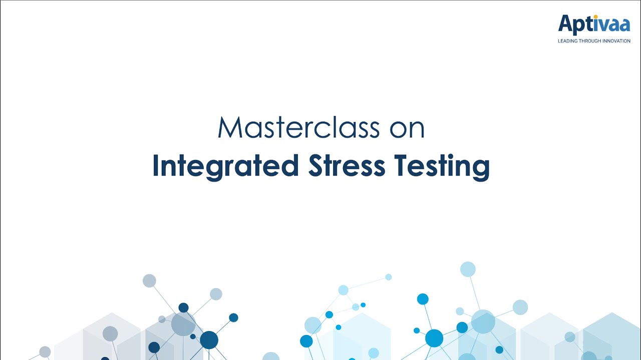 Masterclass on Integrated Stress Testing