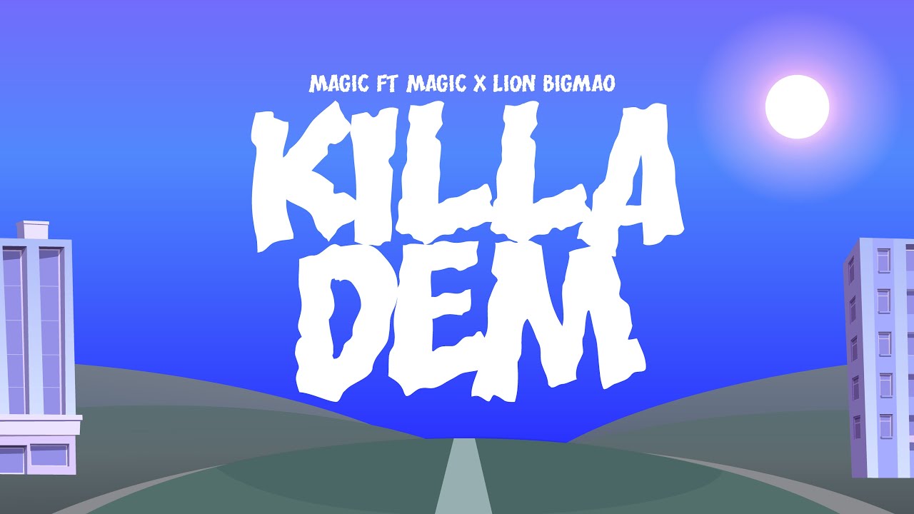 Magic Feat Magic - Killa Dem Ft Lion Bigmao