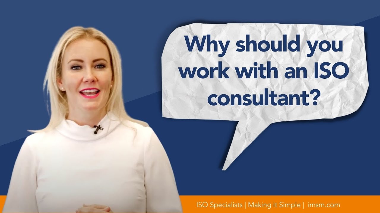 Why Should you Work with an ISO Consultant? | ISO Certification | imsm.com