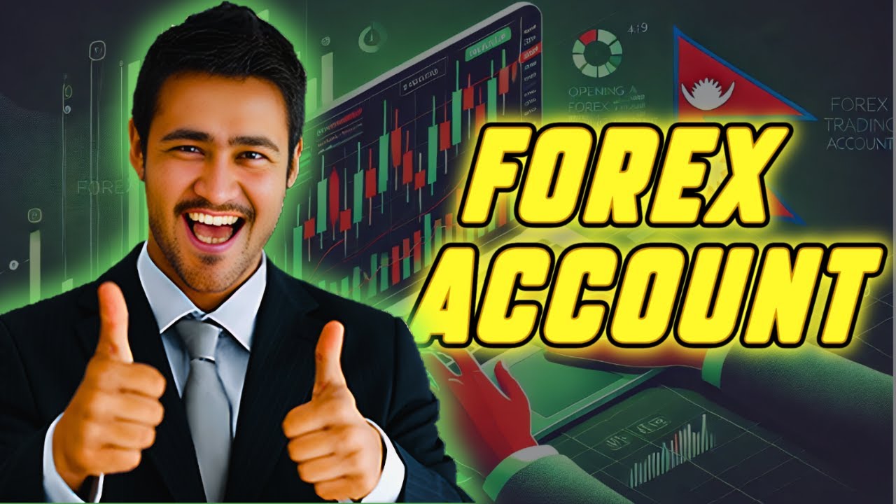 How to Open a Forex Trading Account in Nepal (Step-by-Step Guide)