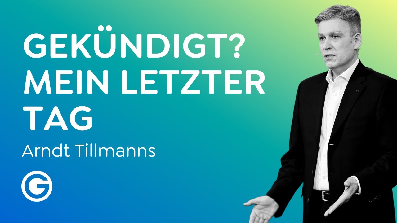 Mindset: So gehst du mit einer K&uuml;ndigung um // Arndt Tillmanns