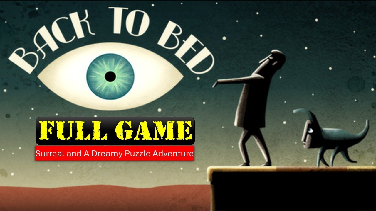 Back to Bed Walkthrough | Surreal and A Dreamy Puzzle Adventure 🌙🛌
