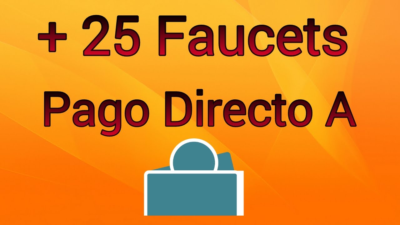 LISTA DE +25 FAUCETS QUE PAGAN AL INSTANTE A FAUCETBOX