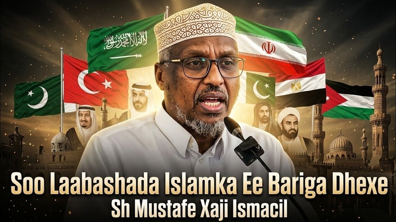Siyaasadda Bariga Dhexe & Soo Laabashada Caalamka Islaamiga || Sh Mustafe Xaji Ismacil 