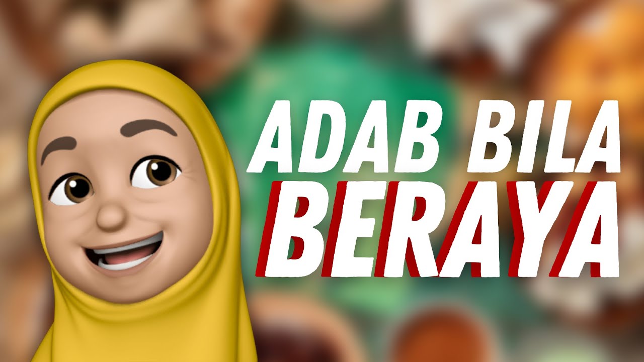 Adab-adab bila beraya!