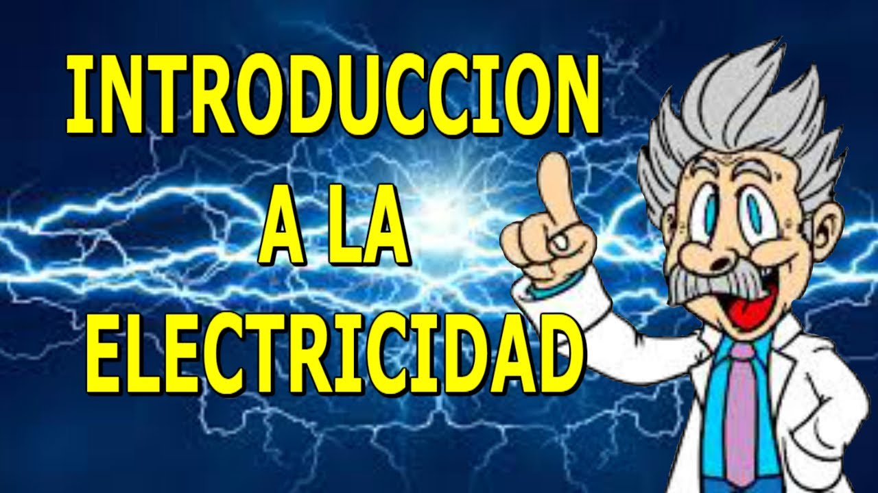 ⚡INTRODUCCI&Oacute;N A LA ELECTRICIDAD | ELECTRICIDAD BASICA