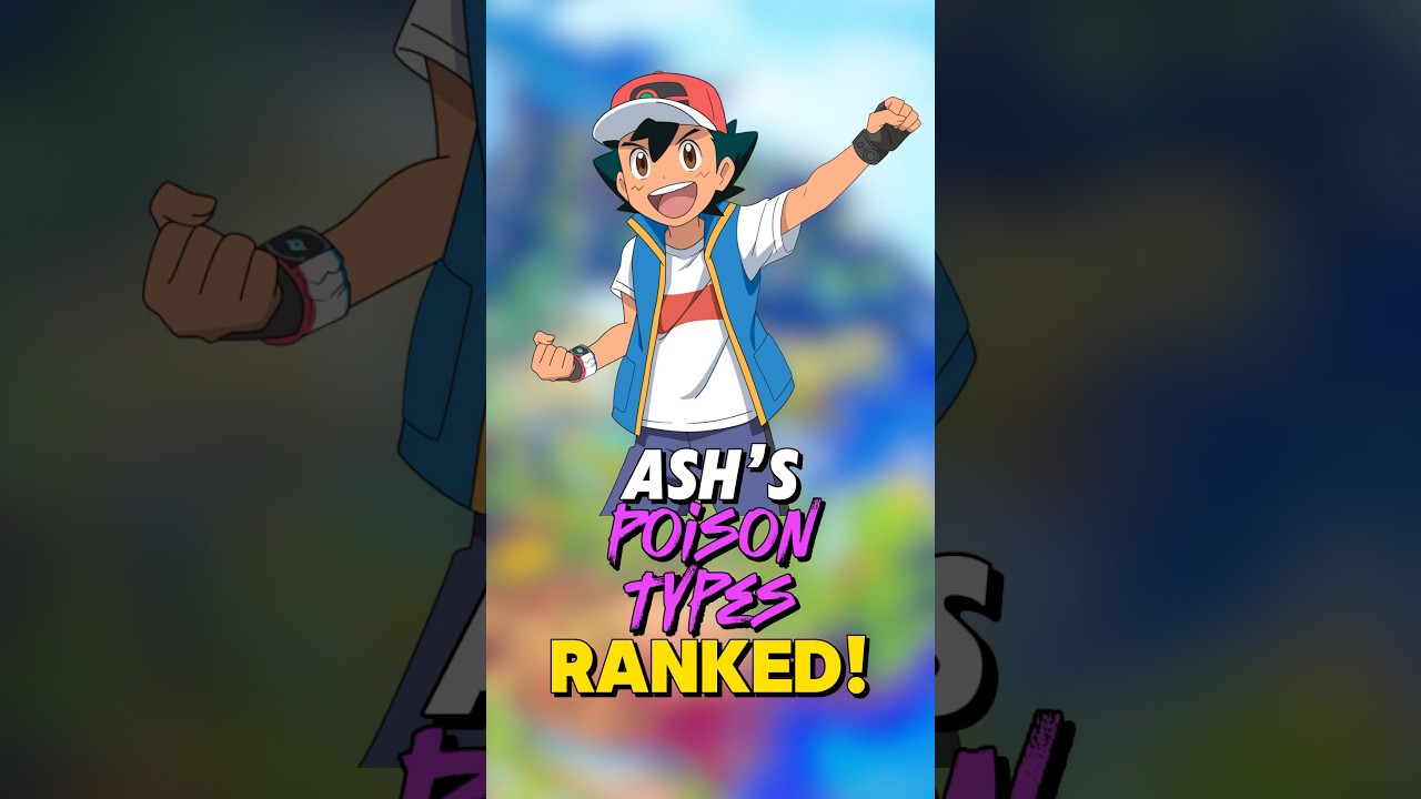 Ash&rsquo;s POISON TYPE POKEMON RANKED!