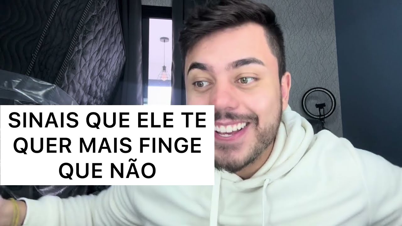 SINAIS QUE ELE TE QUER MAIS FINGE QUE NÃO