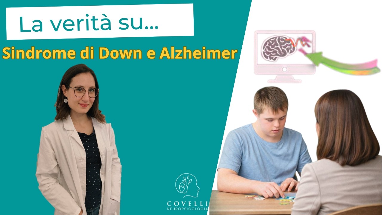 Sindrome di Down e Alzheimer: RISCHI, CAMPANELLI D'ALLARME e CONSIGLI