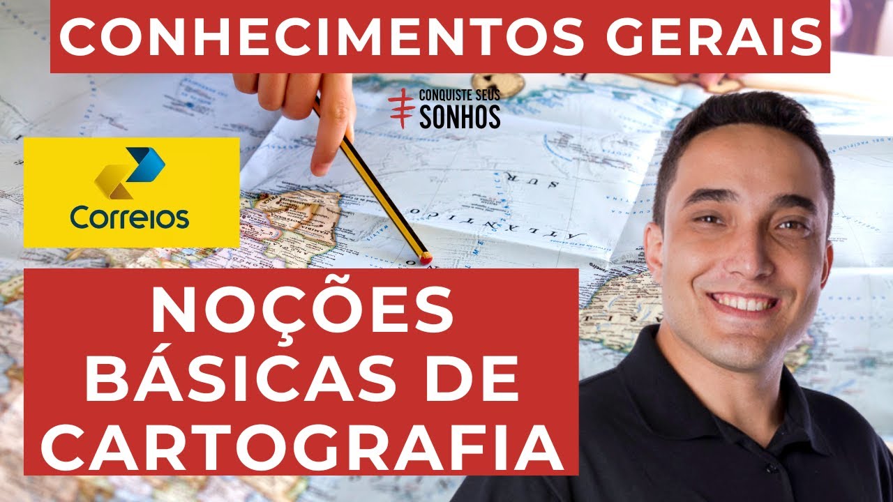 CARTOGRAFIA, COORDENADAS E LEGENDAS - CONHECIMENTOS GERAIS - CARTEIRO 2024 - CORREIOS - IBFC