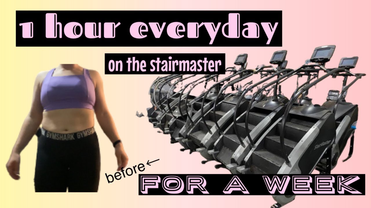 1 hour everyday on the stairmaster for a week | before and after