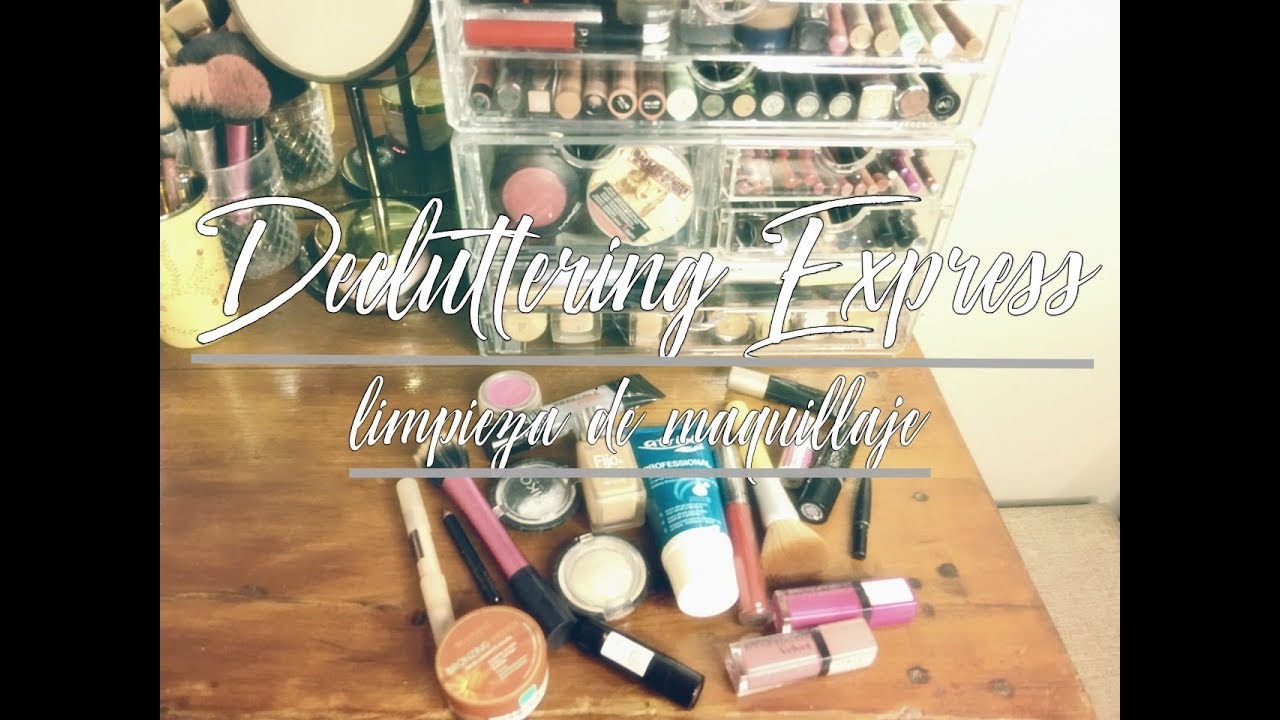 Decluttering Express: Vaciado de maquillaje
