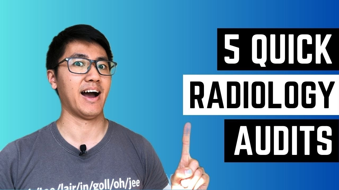 How to do a QUICK radiology audit