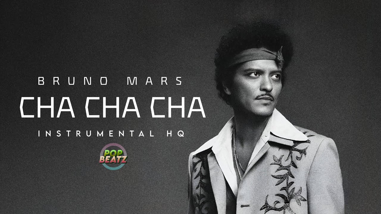 BRUNO MARS - CHA CHA CHA (INSTRUMENTAL HQ)