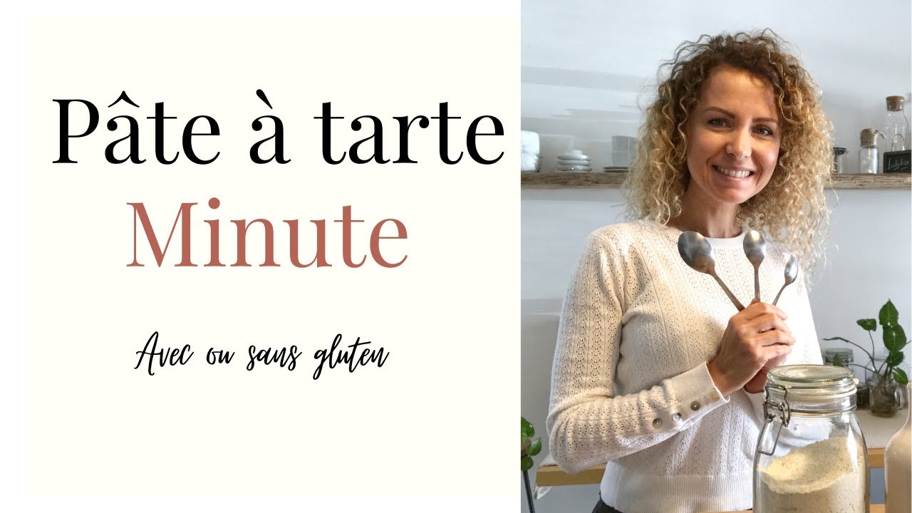 Comment et pourquoi PRÉPARER SOI MÊME SA PÂTE À TARTE ( avec ou sans gluten )
