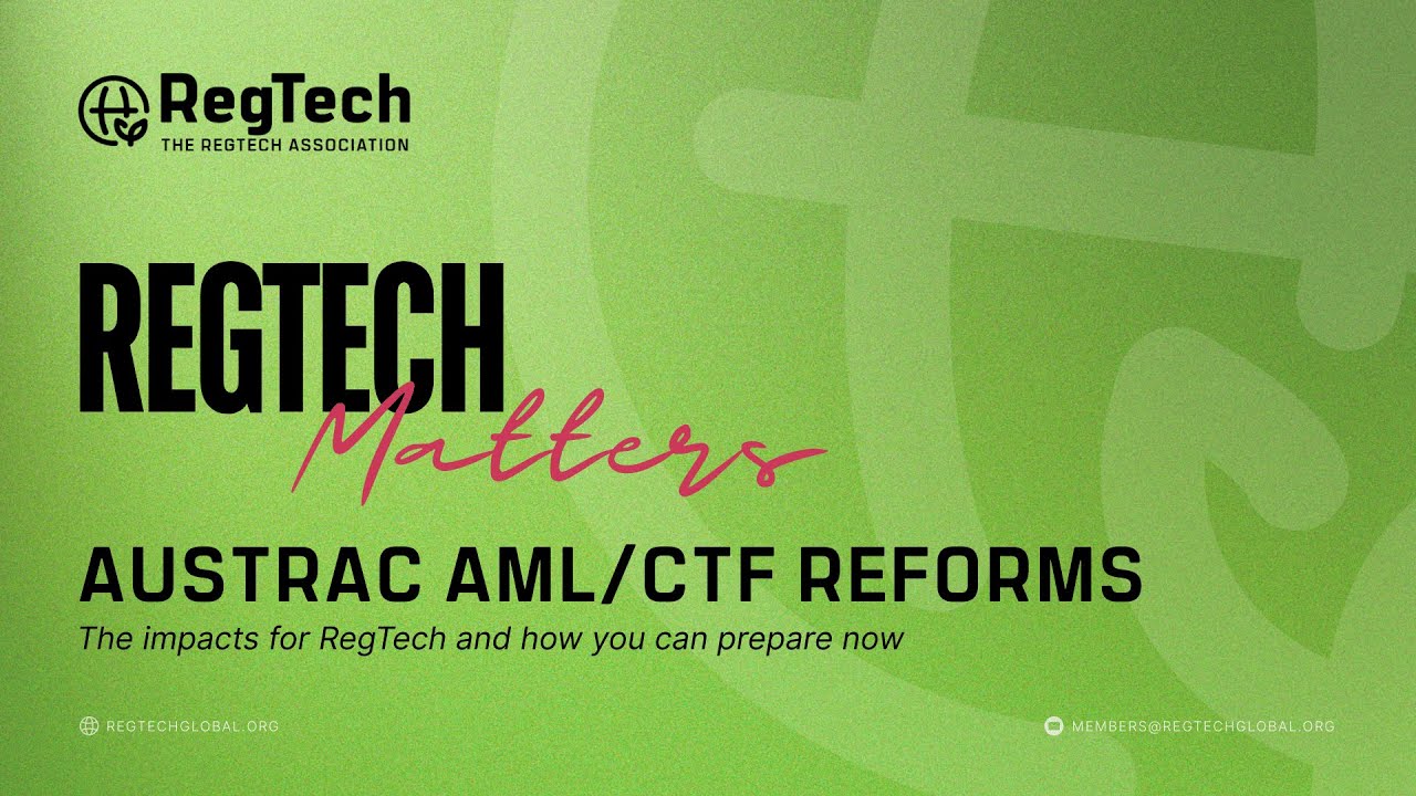 #RegTechMatters | AUSTRAC: AML/CTF Reforms