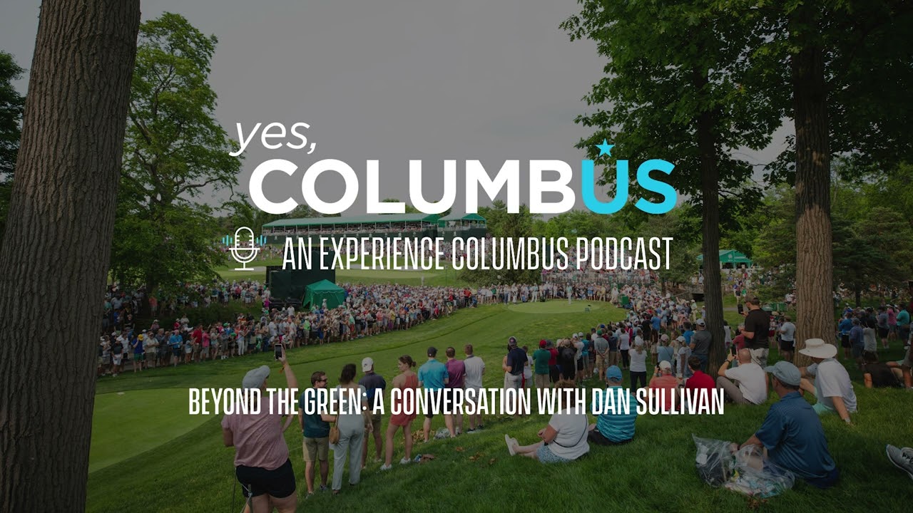 🎙️ yes, Columbus Podcast | Beyond the Green with Dan Sullivan