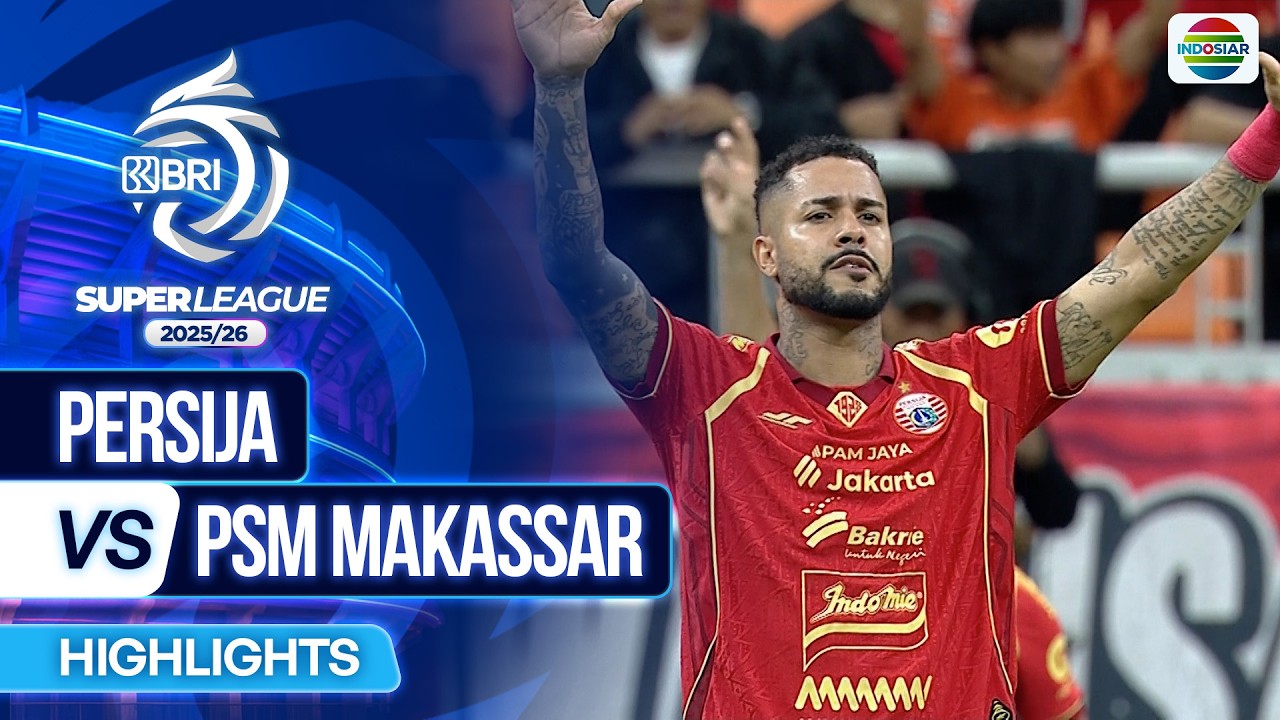 Persija VS PSM Makassar - Highlights | BRI Super League 2025/26
