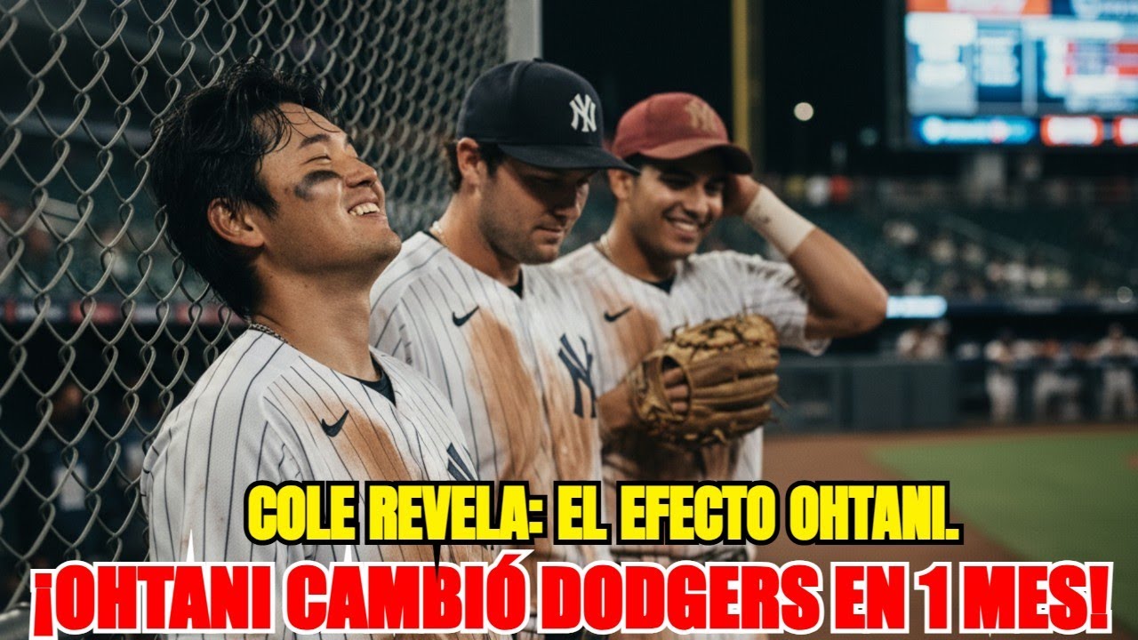 ¡CONFESIÓN! Cole explica CÓMO Ohtani transformó a los Dodgers en un mes.