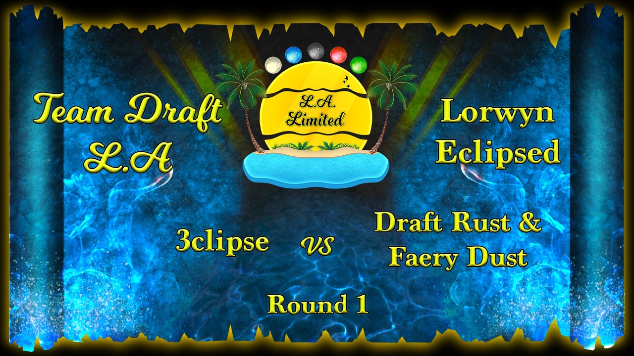 ECL Season  - 3clipse vs Draft Rust and Faery Dust - Round 1