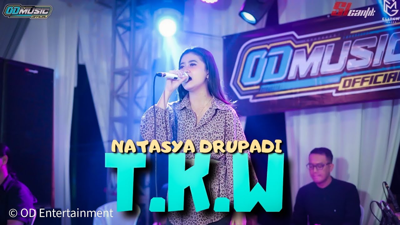 TKW - NATASYA DRUPADI // COVER BY OD MUSIC