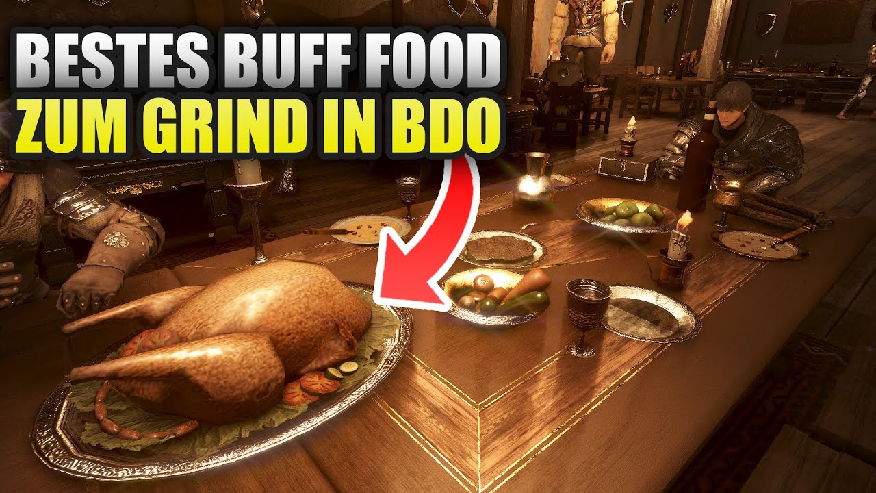 🍴 BDO Buff Food Guide &ndash; Die BESTEN PVE Grind Buffs f&uuml;r Anf&auml;nger und Profi❇️Black Desert Buffs
