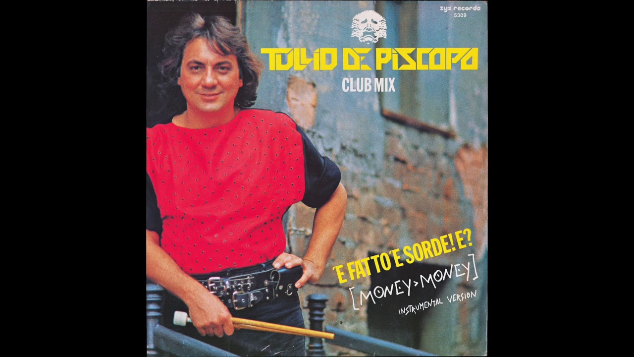 Tullio De Piscopo - 'E Fatto 'E Sorde! E? (Money Money) (1985) full Maxi-Single