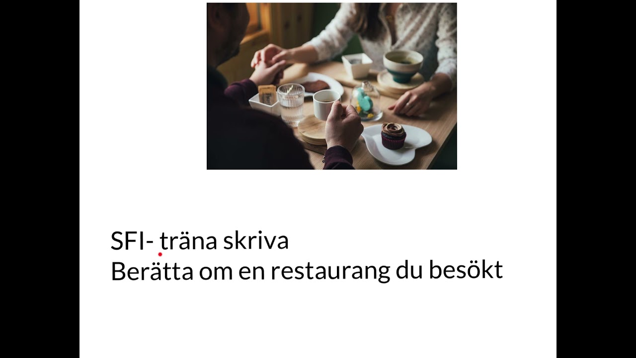 SFI- skriva. Skriv och berätta om en restaurang du besökt. Träna till Nationellt prov.