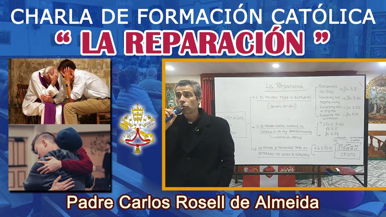 PADRE CARLOS ROSELL - CHARLA: LA REPARACIÓN (16/06/2025)
