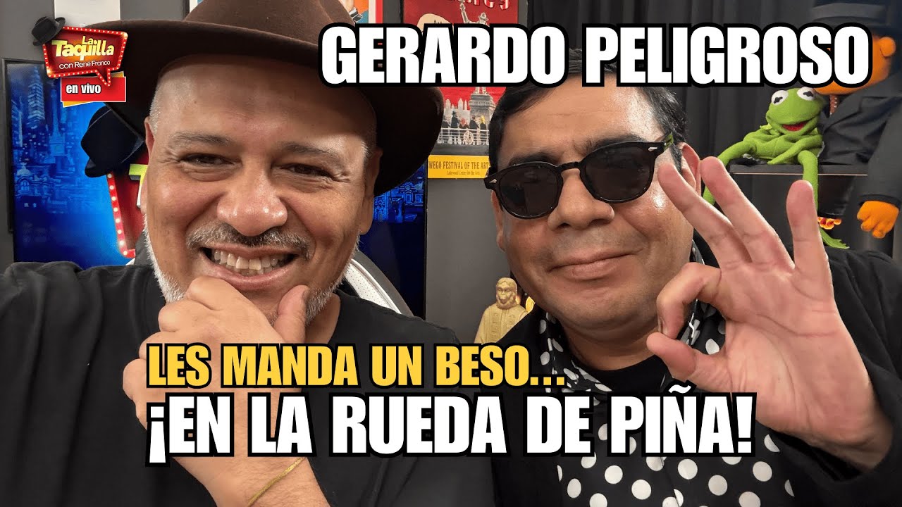 Gerardo Peligroso Top les manda un beso... ¡en la rueda de piña! | La Taquilla | Rene Franco