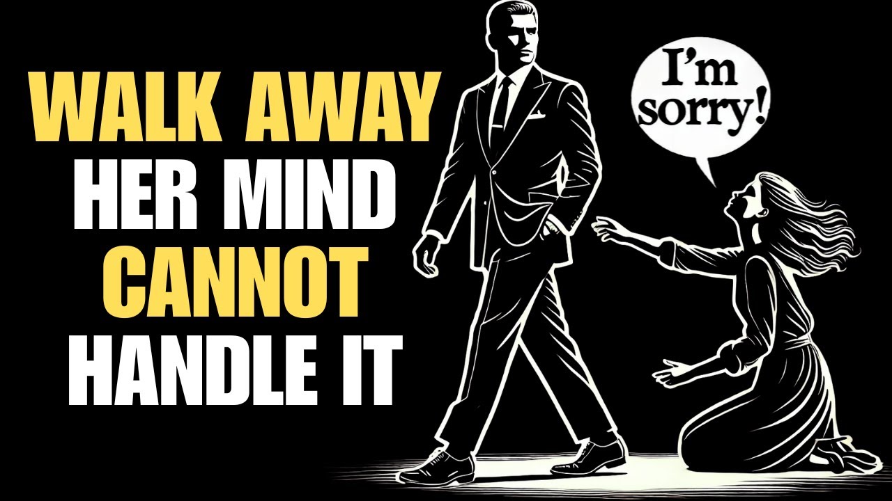 The Power of Walking Away: She Can’t Stop Thinking About You | Stoicism