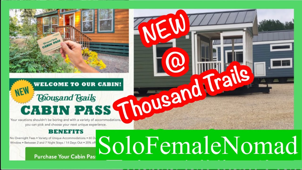 SoloFemaleNomad/Thousand Trails NEW Cabin Pass