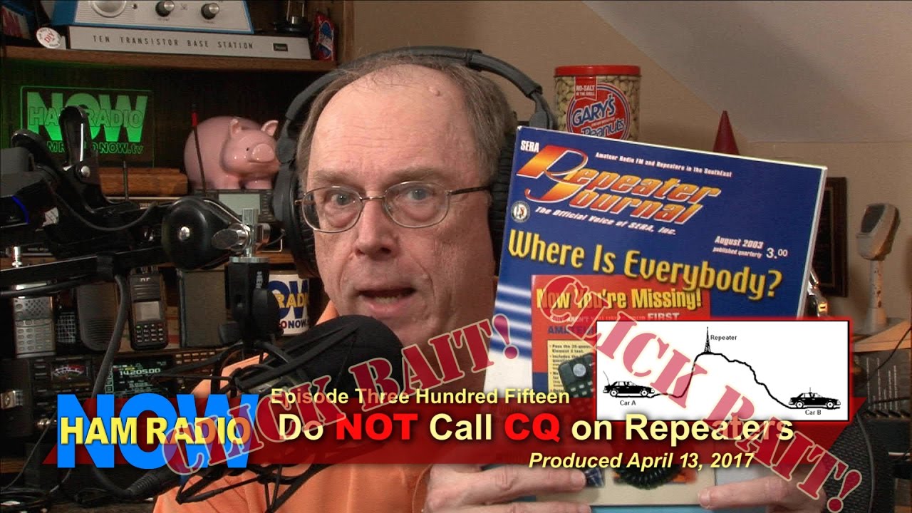 HRN 315: Do NOT Call CQ on Repeaters (Click Bait on Ham Radio Now)