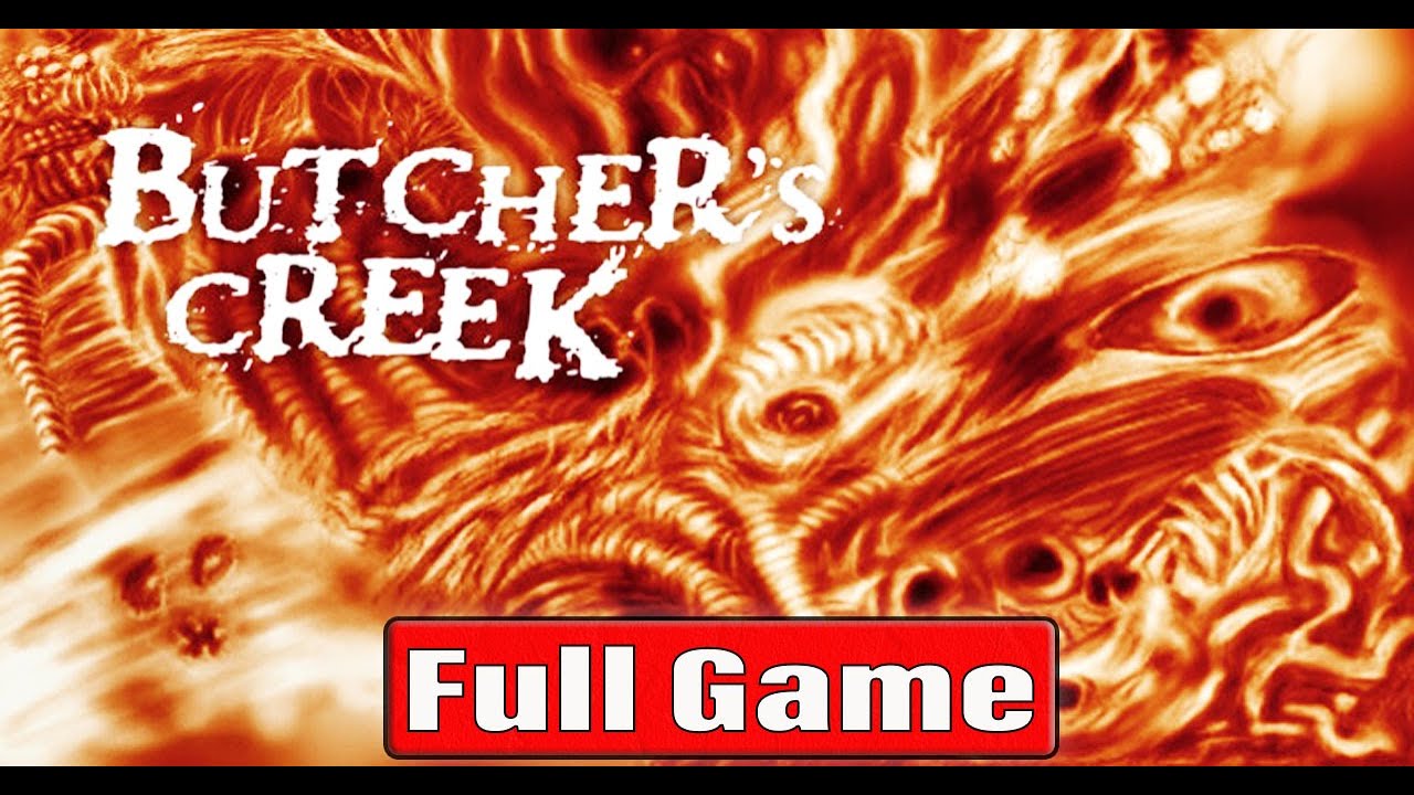 Butcher's Creek Gameplay Walkthrough Full Game No Commentary 4K 60FPS (#ButchersCreek Full Game)