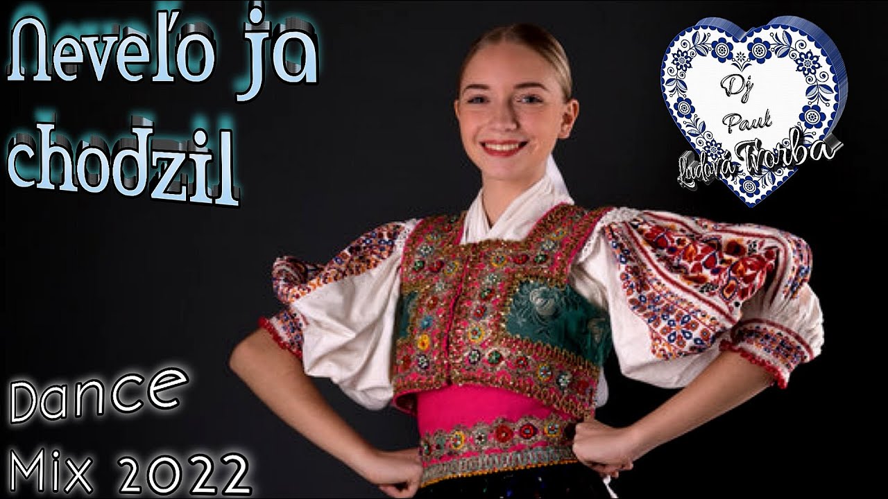 Neveľo ja chodzil - Dj Paul Ľudová Tvorba/Dance Mix 2022/