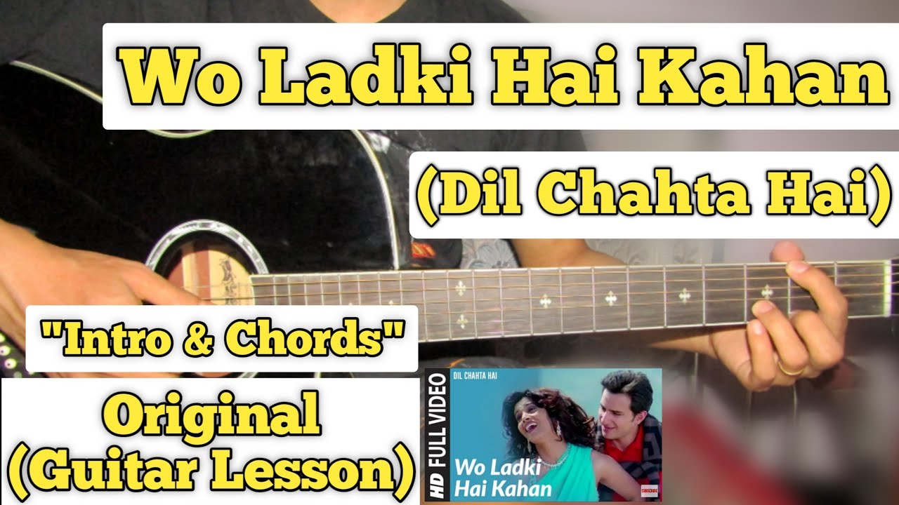 Wo Ladki Hai Kahan - Dil Chahta Hai | Guitar Lesson | Intro & Chords | (With tab)