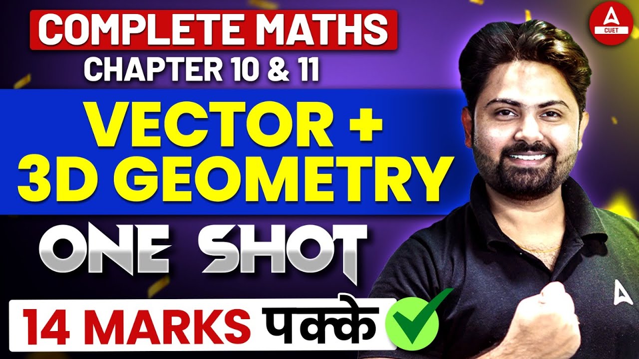 Class 12 Maths Vector and 3D Geometry in One Shot | Complete Class 12 Maths Chapter 10 and 11