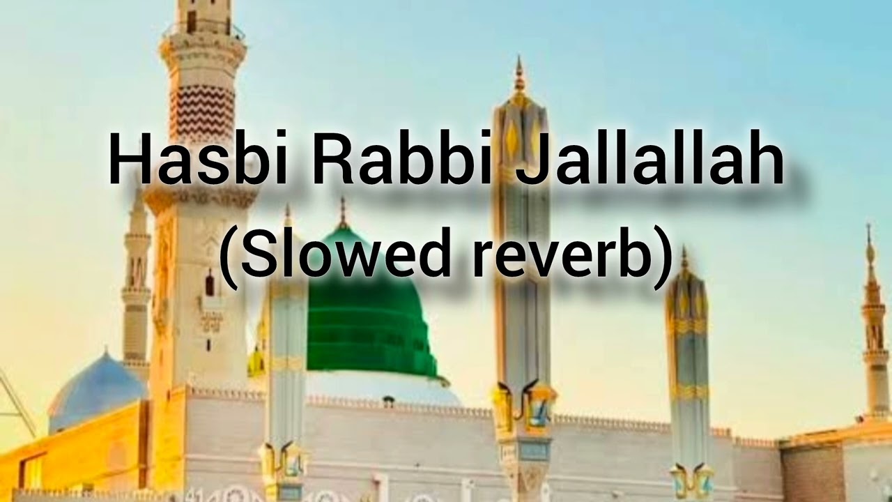 Hasbi rabbi jallallah slowed reverb 🥹