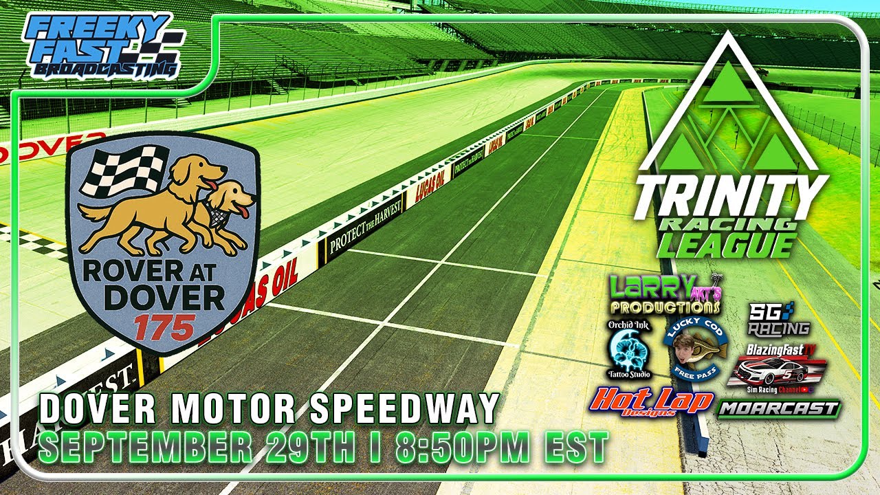 Trinity Racing League S1 - R9 | Dover Motor Speedway Presented by Rover at Dover 175