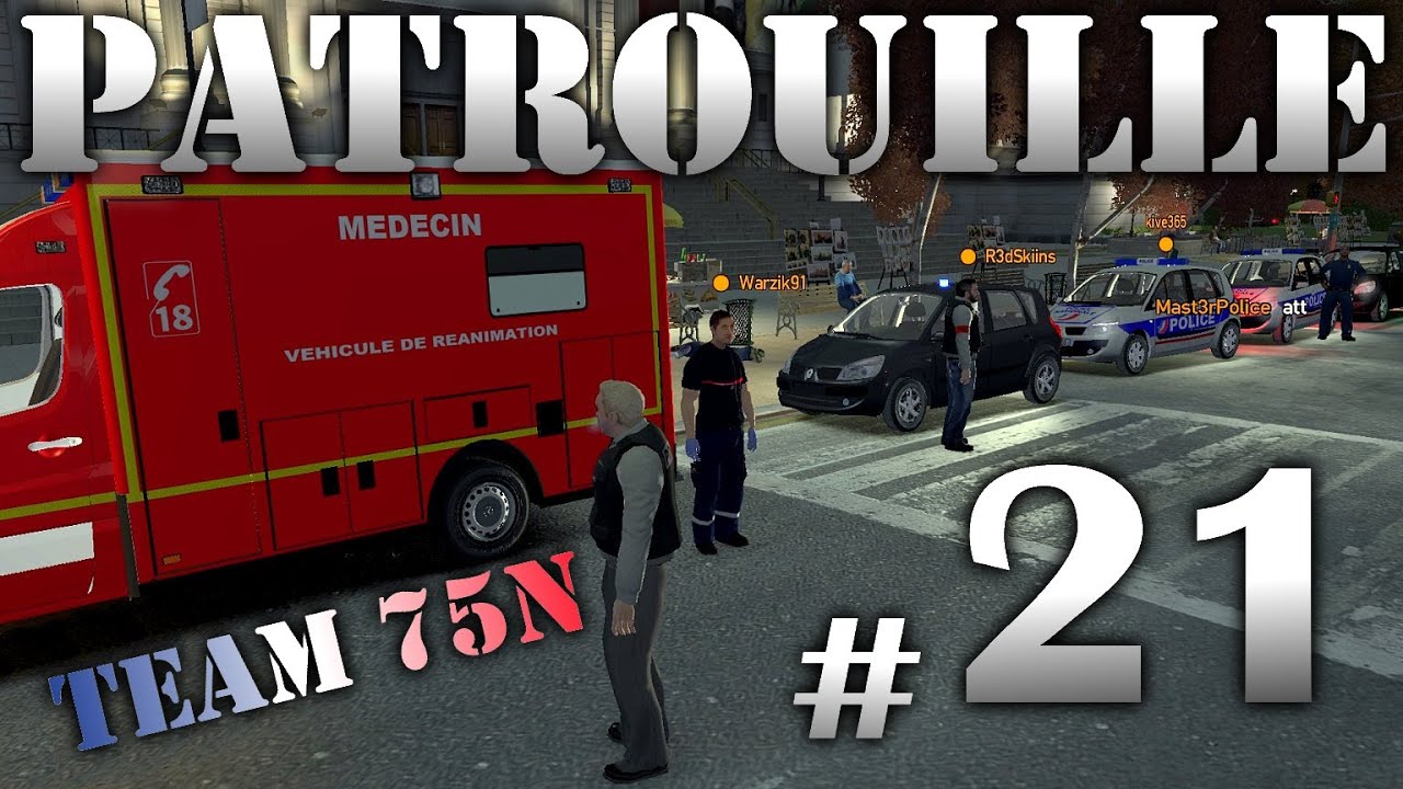 GTA IV Mods French : PATROUILLE 21 | TEAM 75N