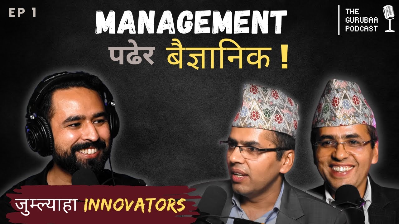 Management पढेर वैज्ञानिक || Twin Innovators Changing Nepal: RamLaxman || The Gurubaa Podcast Ep. 1