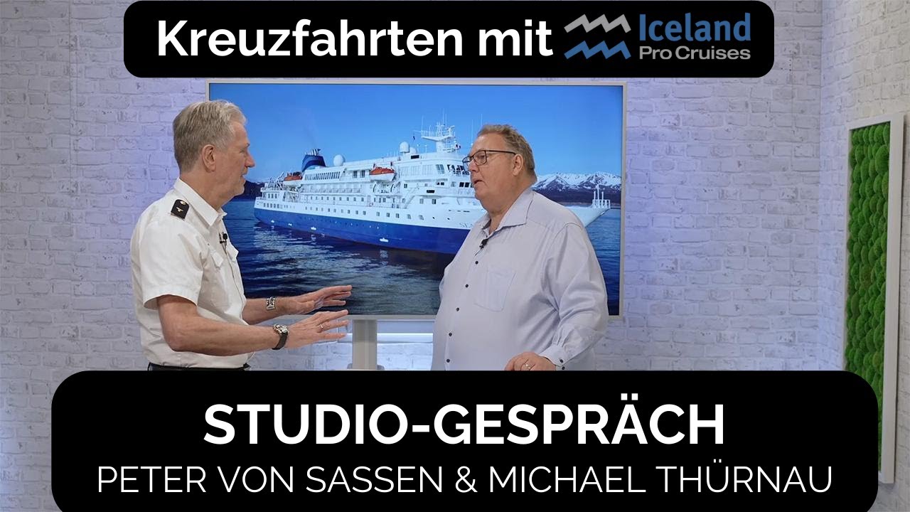Island Kreuzfahrt mit Iceland ProCruises - Studio-Gespräch mit Peter von Sassen und Michael Thürnau