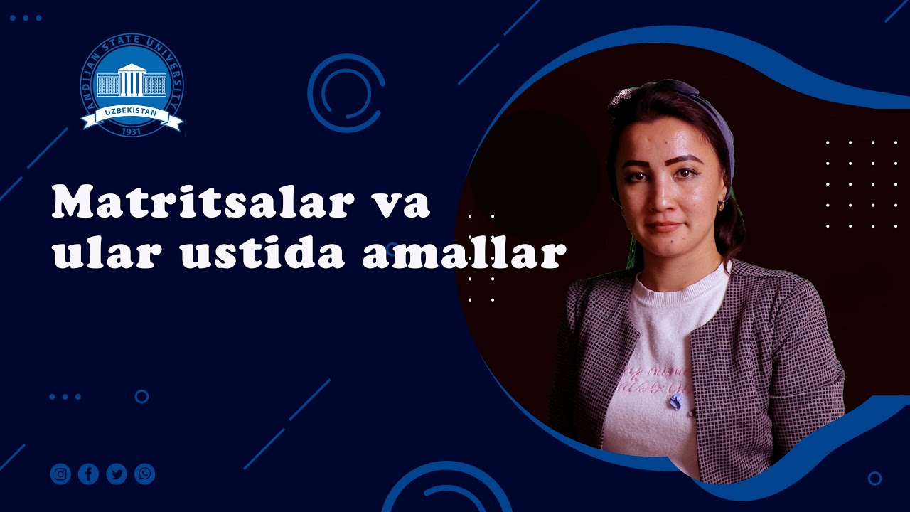 Matritsalar va ular ustida amallar (1-dars)