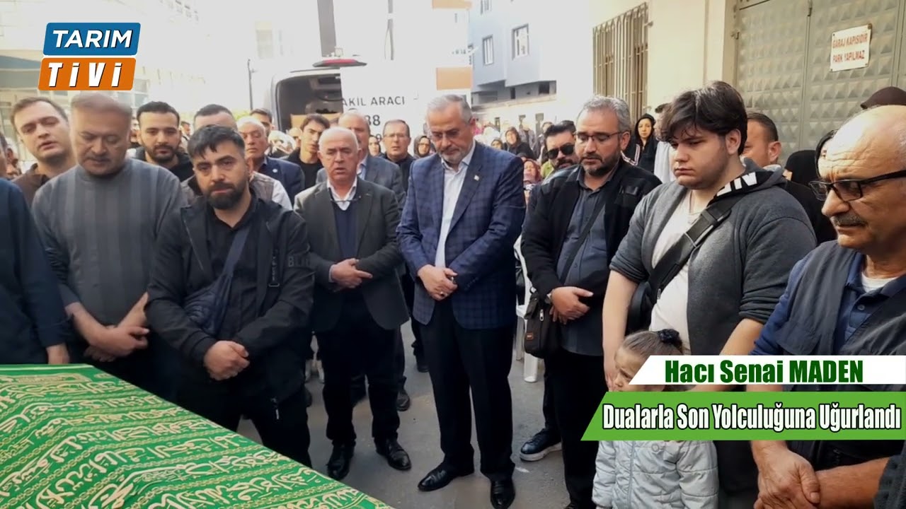 Hacı Senai Maden Dualarla Son Yolculuğuna Uğurlandı