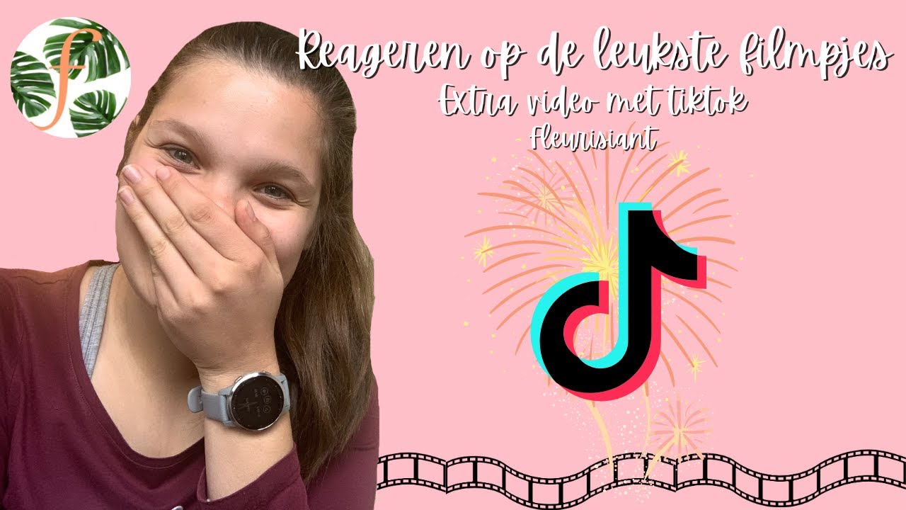 Reageren op tiktok filmpjes // Fleurisiant