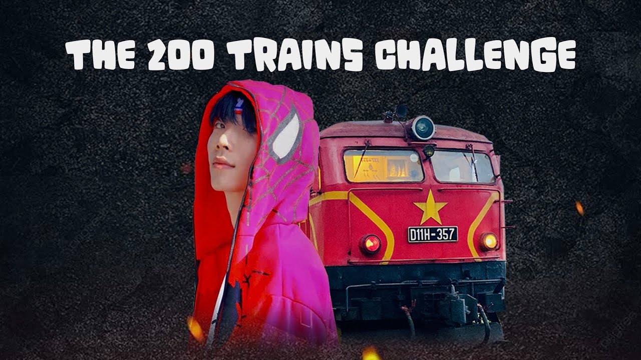 I HAVE SUCCESSFULLY HUNTED DOWN THE 200 TRAINS CHALLENGE! PHÁ VỠ THỬ THÁCH SĂN 200 CHUYẾN TÀU HỎA!