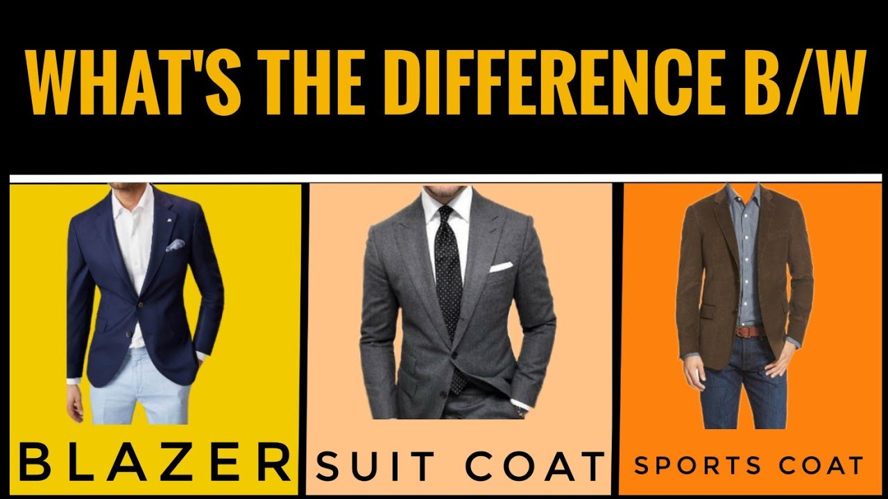 Suit Coat -Blazer- Sport Coat | What's The Difference?