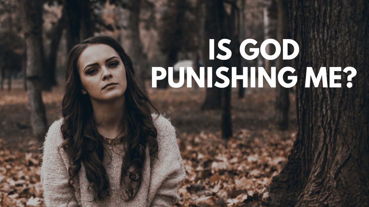 Is God Punishing Me?