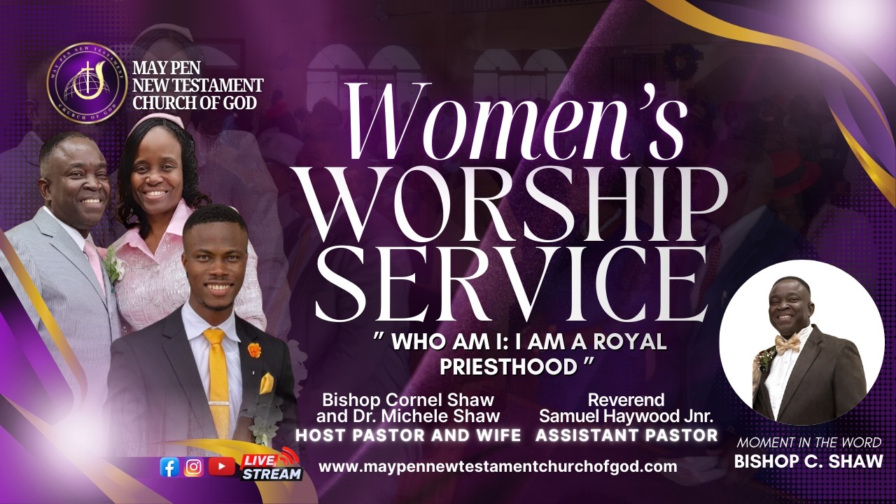 “ Who Am I: I Am A Royal Priesthood ” with Bishop Cornel Shaw | May Pen New Testament COG
