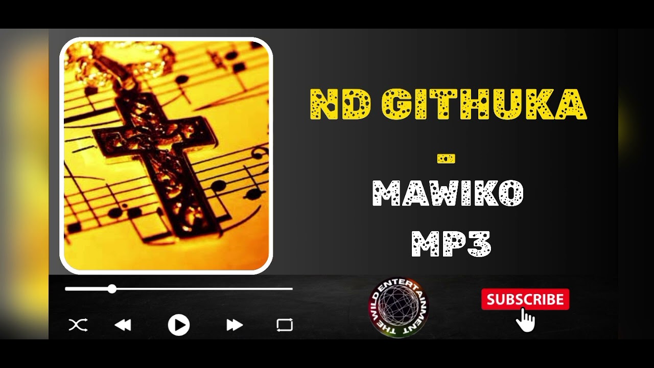 ND GITHUKA - MAWIKO Mp3 #kikuyugospel #kigooco #kigoocomusic 
